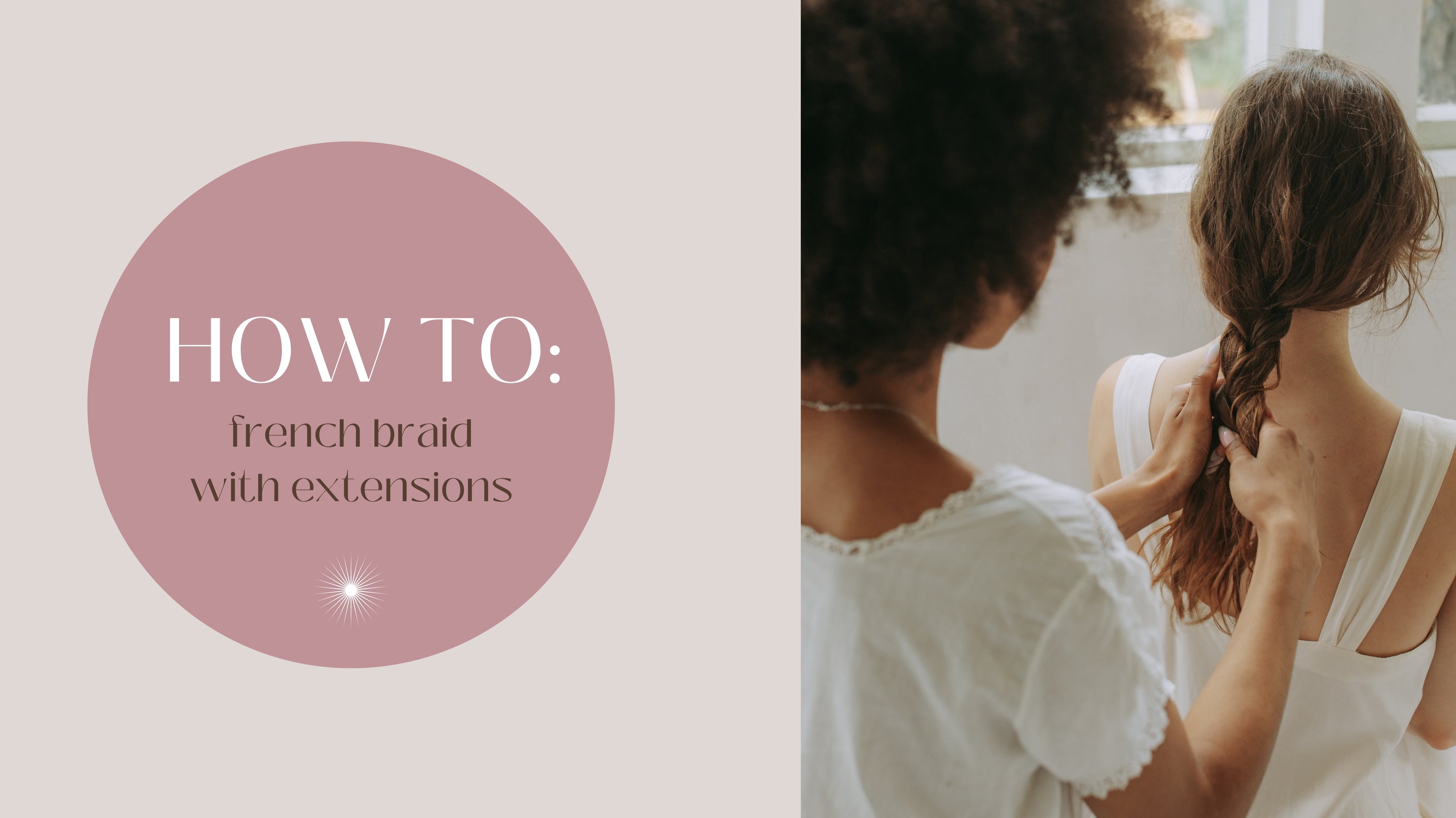 HOW TO: FRENCH BRAID WITH HAIR EXTENSIONS