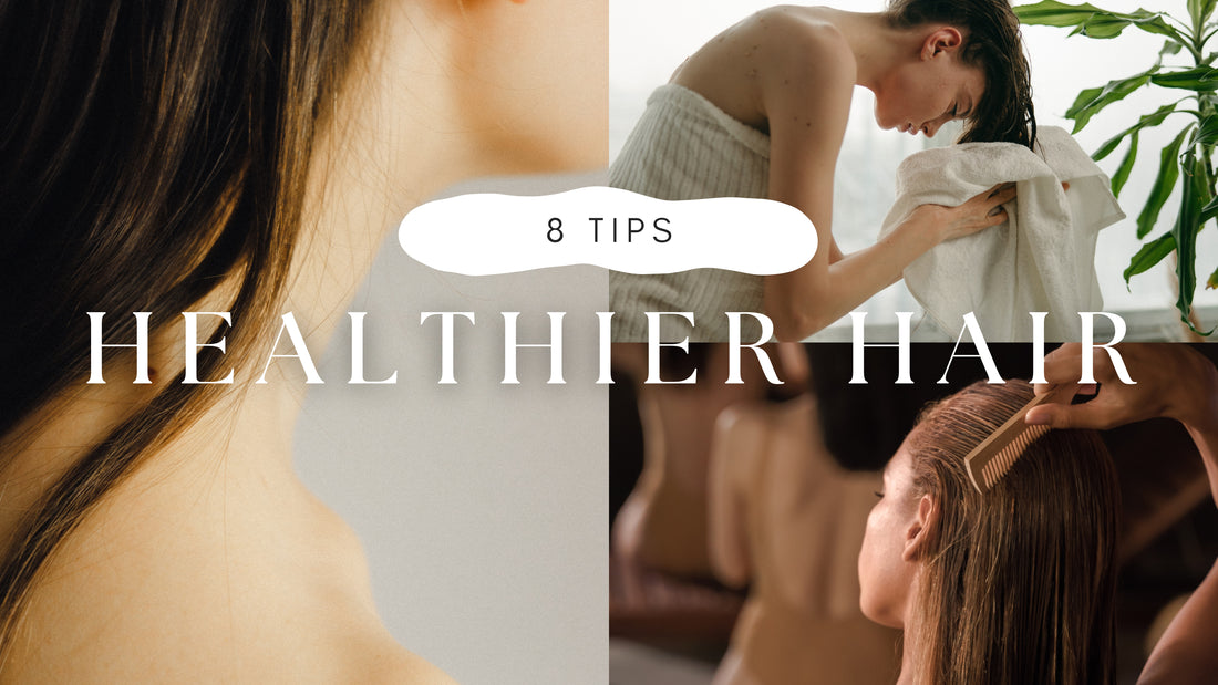 8 TIPS FOR HEALTHIER HAIR THE NATURAL WAY